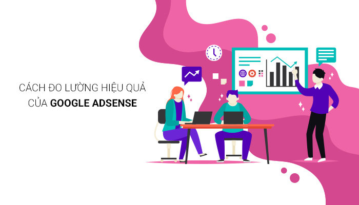 cách đo lường hiệu quả của Google Adsense