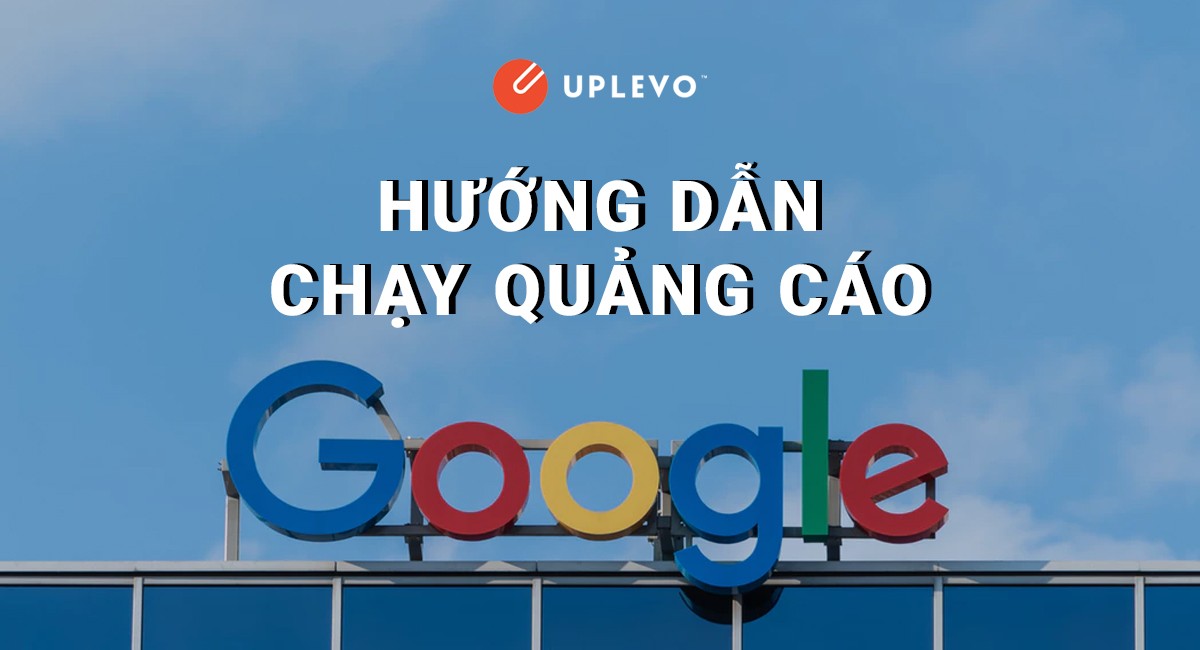 hướng dẫn chạy quảng cáo Google Adwords