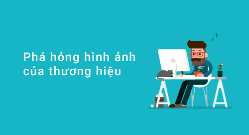 phá hỏng hình ảnh của thương hiệu