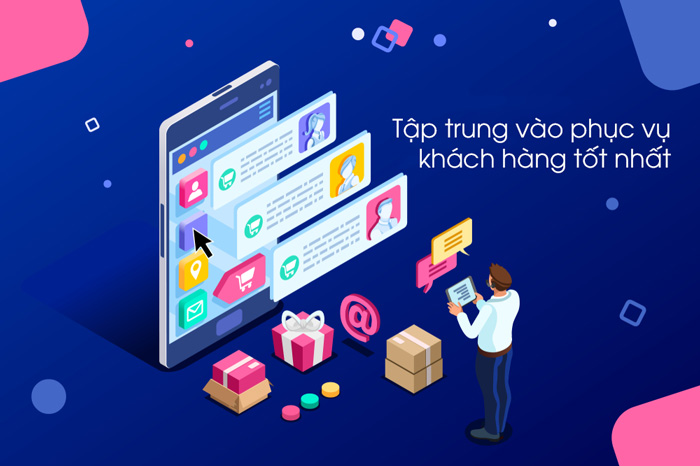 tập trung vào phục vụ khách hàng