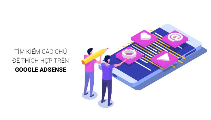 tìm kiếm chủ đề thích hợp cho Google Adsense