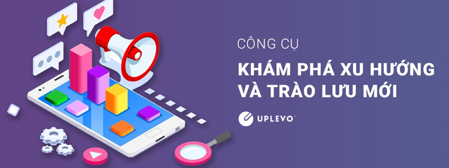 công cụ khám phá xu hướng và trào lưu mới