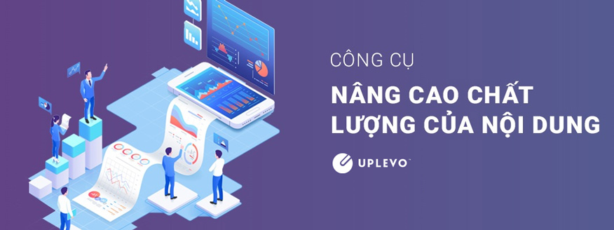 công cụ nâng cao chất lượng nội dung