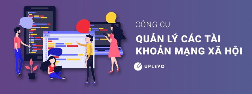 công cụ quản lý các tài khoản mạng xã hội