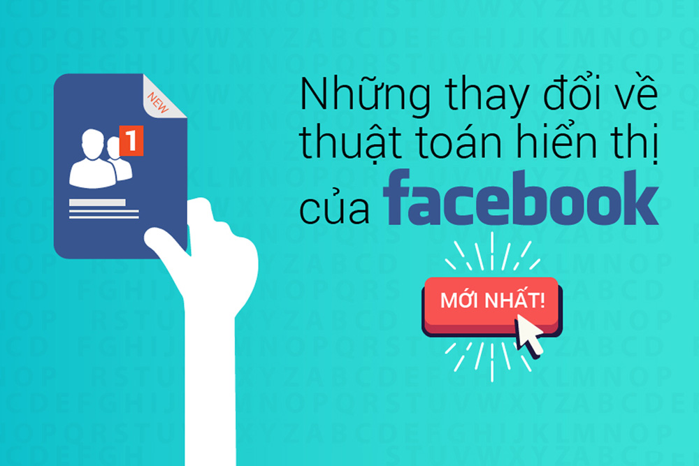 những thay đổi về thuật toán Facebook mới nhất