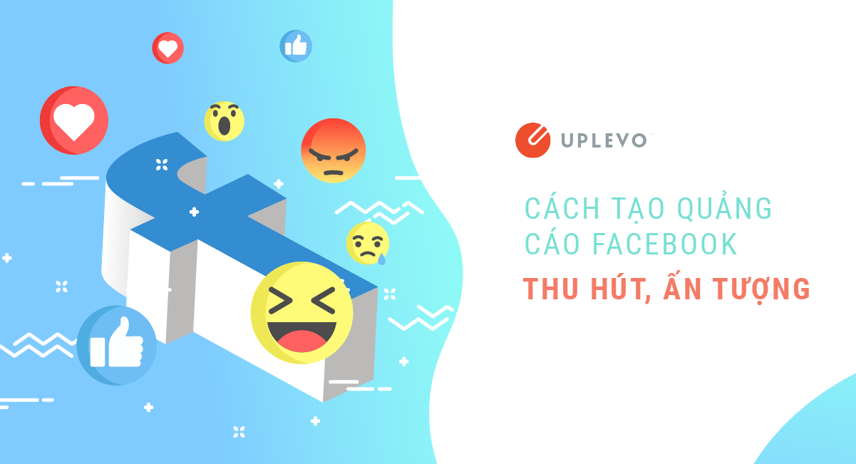 cách tạo quảng cáo Facebook thu hút