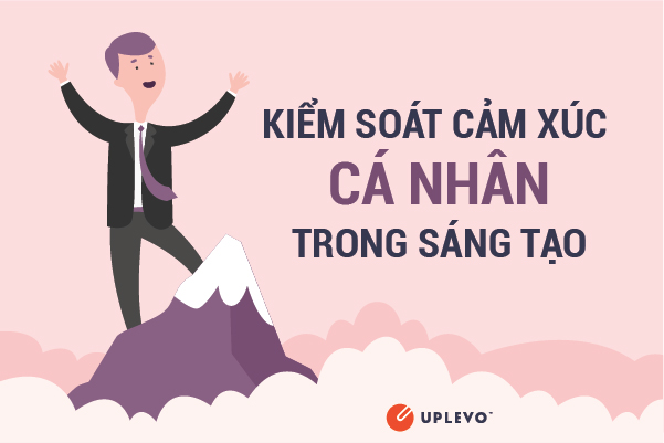 kiểm soát cảm xúc cá nhân trong sáng tạo