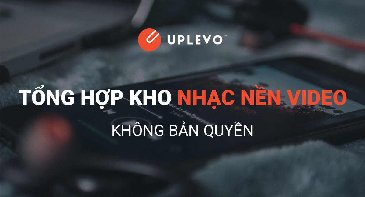 6 Kho Nhạc Nền Video Hay Không Bản Quyền Miễn Phí