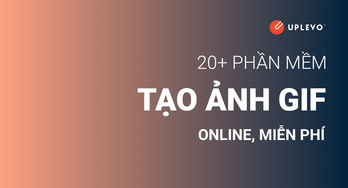 20 Phần Mềm Tạo Ảnh GIF Online, Ảnh Động Đẹp Miễn Phí