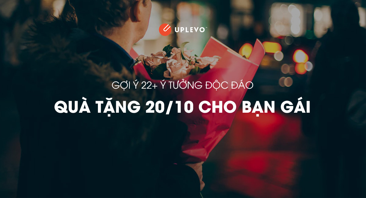 Gợi Ý 22+ Ý Tưởng Quà Tặng 20/10 Độc Đáo Cho Bạn Gái