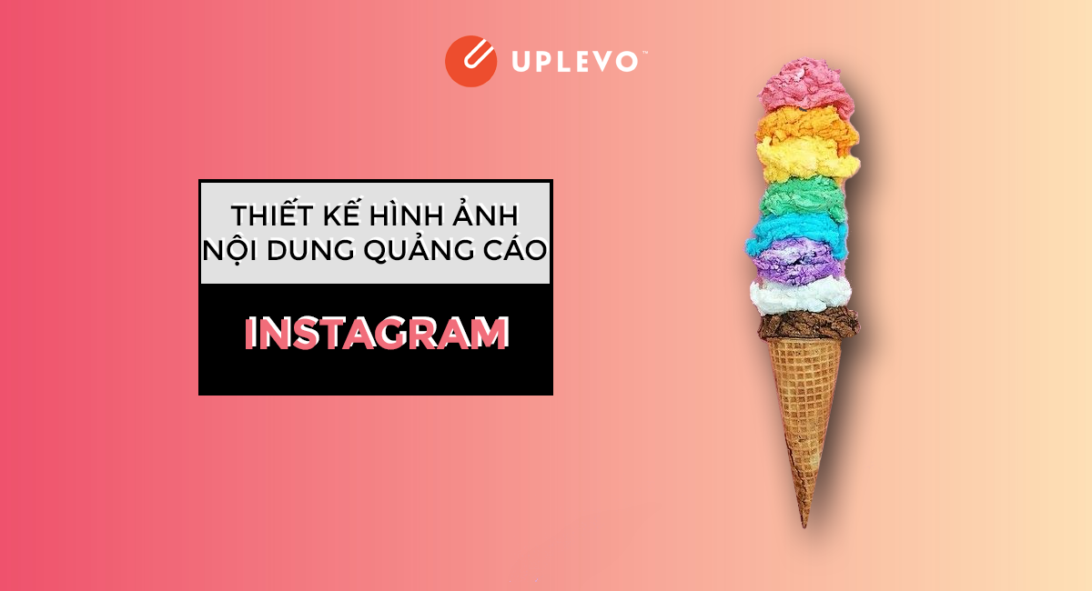 thiết kế hình ảnh và nội dung quảng cáo trên Instagram