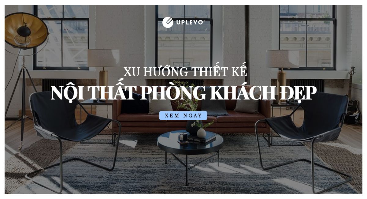 50+ Xu Hướng Thiết Kế Nội Thất Phòng Khách Đẹp Nhất