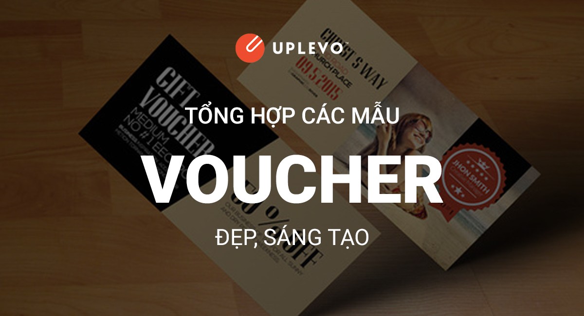 Voucher là gì? Các Mẫu Thiết Kế Voucher Giảm Giá Đẹp Nhất